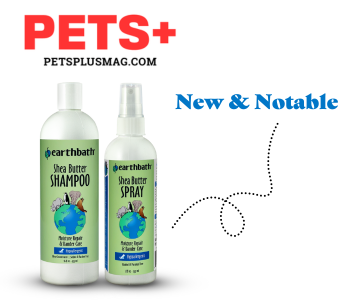 PETS+ Magazine New & Notable Shea Butter Shampoo & Spray